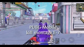 PUBG mobile. Kill Montage E- 7