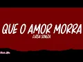 Luísa Sonza - Que O Amor Morra (Letra/Legendado)
