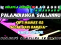 Download Lagu PALAMBIANGA SALLANNU-NADI BARAKA | KARAOKE MANDAR LIRIK NADA COWOK