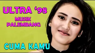 cuma kamu om ultra 98 musik palembang dangdut original orkes melayu dangdut lawas