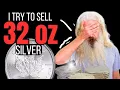 I try to sell 32 oz SILVER SHOCKING PRICES