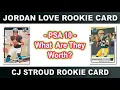 CJ Stroud Jordan Love Rated Rookie Cards - What Are They Worth In A PSA 10 Grade