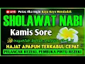 SHOLAWAT PENARIK REZEKI PALING DAHSYAT, Sholawat Nabi Muhammad SAW, SALAWAT JIBRIL PALING MERDU