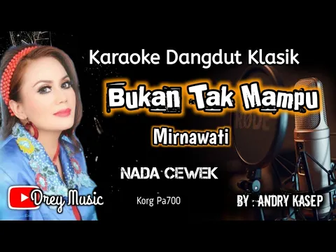 Download MP3 Bukan Tak Mampu Karaoke/Dangdut/Tanpa Vocal/Mirnawati/@dreymusic6402