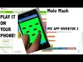 Creating Mole Mash and playing on my phone MIT App Inventor Programming