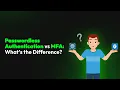 Passwordless Authentication vs MFA What s the Difference