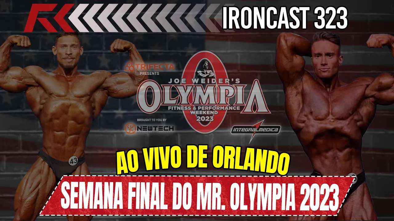 MIGUEL CHAIN, BALESTRIN E FAIXA PRETA - TUDO SOBRE O  MR. OLYMPIA 2023 - IRONCAST #323