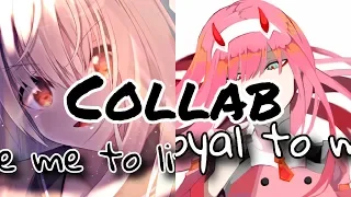 nightcore collab azen x noah loyal to me love me to life lyrics