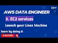 3 How to create an Amazon AWS Linux EC2 Instance AWS Data Engineer