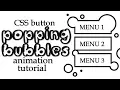 CSS Button Animation Tutorial Popping Bubbles Hover Effect