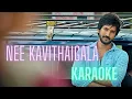 Download Lagu Nee Kavithaigala | Karaoke HQ |  Aadhi, Nikki Galrani | Dhibu Ninan Thomas | with Lyrics