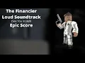 ROBLOX - Entry Point Soundtrack: The Financier Loud (See You in Hell - Epic Score)