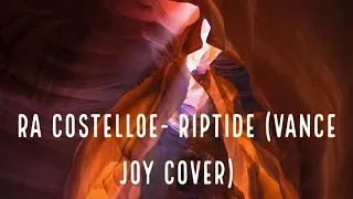 ra costelloe riptide vance joy cover