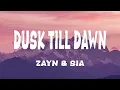 Download Lagu ZAYN \u0026 Sia - Dusk Till Dawn (Lyrics)