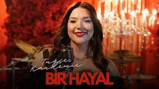 Tuğçe Kandemir - Bir Hayal