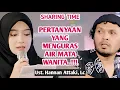 ❗️PERTANYAAN YANG MENGURAS AIR MATA WANITA..!!❗️Tanya jawab bersama Ust. Hanan Ataki di sharing time