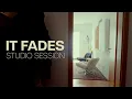 Tonic Walter - It Fades (Studio Session)