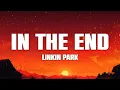 Download Lagu Linkin Park - In the End (Lyrics)