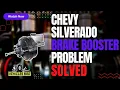 Chevy Silverado Brake Booster Problems Solutions