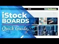 iStock Boards - A QUICK Guide on How to Use Them to Select Stock Photos