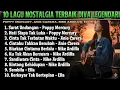 Lagu 10 LAGU NOSTALGIA TERBAIK DIVA LEGENDARI PULL ALLBUM