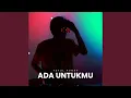 Download Lagu Ada Untukmu