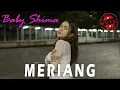 Download Lagu Baby Shima - Meriang (Official Muzik Video)