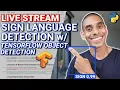 Sign Language Detection Tutorial with Tensorflow Object Detection LIVE STREAM