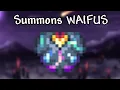 The Calamity Accessory that summons WAIFUS