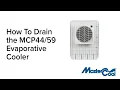 MasterCool - How to Drain the Evaporative Cooler