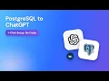 PostgreSQL to ChatGPT 60-Second Setup No Code 3 Steps