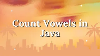 Count Vowels in Java String Interview Question