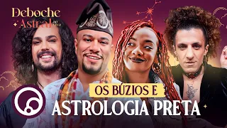 O CIÚMES DE CADA SIGNO, BÚZIOS E ASTROLOGIA PRETA, PREVISÕES + | DEBOCHE ASTRAL AO VIVO T3E5 | DiaTV