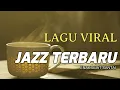 Lagu “Lagu Jazz Indonesia Terbaru 2025 – Musik Santai Malam Hari | Smooth Jazz Cafe Vibes” viral jazz