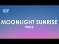 Download Lagu Twice - Moonlight Sunrises