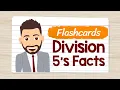 Division Flashcards 5 s Facts Elementary Math with Mr J