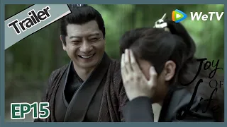 eng sub joy of life ep15 trailer wang qi nian make a map which make fan xian nearly cry