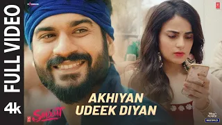 Akhiyan Udeek Diyan (Full Video) | Shiddat | Sunny K, Radhika M, Diana P| Manan B | Master Saleem