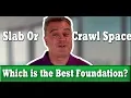 Which is the Best Foundation a Slab or Crawl Space