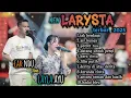Download Lagu CAK NDU FT LAYLA AYU | NEW LARYSTA | FULL ALBUM 2025