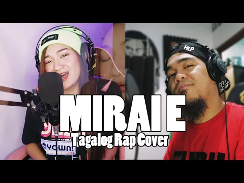 Download MP3 Flict-G \u0026 Bei Wenceslao - Mirai E (Tagalog Rap Cover)