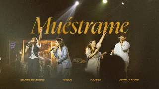 Muéstrame / Delante Del Trono - Diante do Trono, Isaque, Julissa & Alyrah Anais