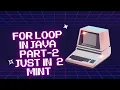 Looping in Java The For Loop Explained 2024 java Part-2