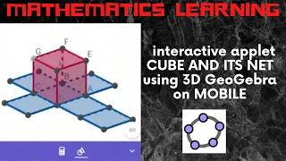 For Teachers 3D model of cube and it s net on 3D GeoGebra on mobile