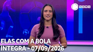 Elas com a Bola - 07/09/2026