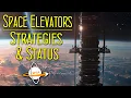 Space Elevators Strategies Status