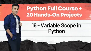 16 - Variable Scope in Python Python Full Course 20 Hands On Projects