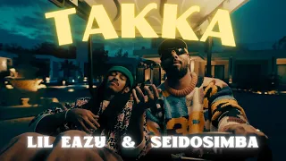 LiL Eazy Ft SeidoSimba TAKKA ليل ايزي و سيدو سيمبا تكه Official Music Video 2024  LiL Eazy Ft SeidoSimba TAKKA ليل ايزي و سيدو سيمبا تكه Official Music Video 2024