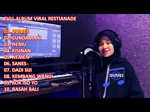 Download MP3 RESTIANADE FULL ALBUM VIRAL DUMES, CUNDAMANI, NEMU, KISINAN, NEMEN, SANES, DADI SIJI, KEMBANG WANGI