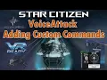 Star Citizen Voice Control Adding Custom Voice Commands